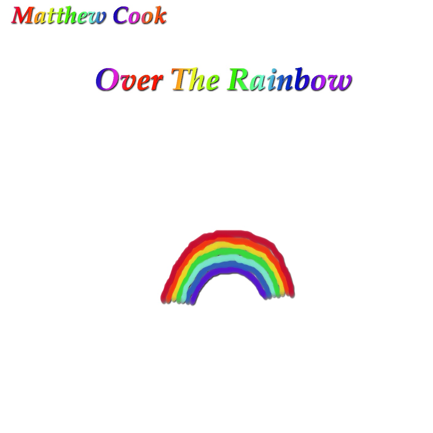 Over the Rainbow by Matthew Cook